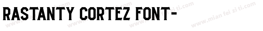 Rastanty Cortez Font字体转换